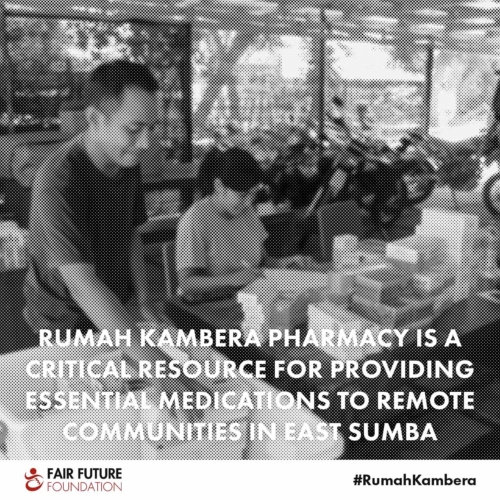 Lifelines in Bottles: The Pharmacy at Rumah Kambera.