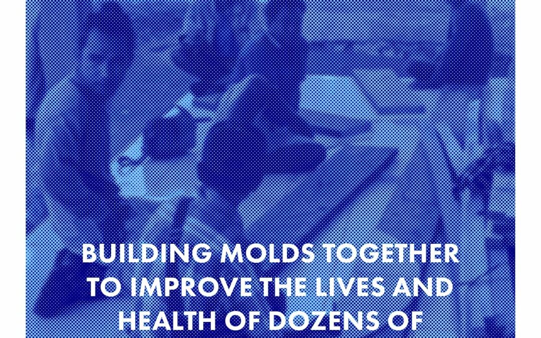 Building molds together to enhance the lives and health of tens of thousands of people